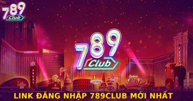 Link đăng nhập 789club an toàn cho game th